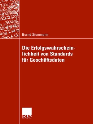 cover image of Die Erfolgswahrscheinlichkeit von Standards für Geschäftsdaten